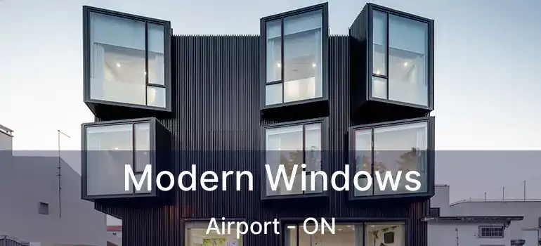  Modern Windows Airport - ON