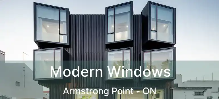  Modern Windows Armstrong Point - ON