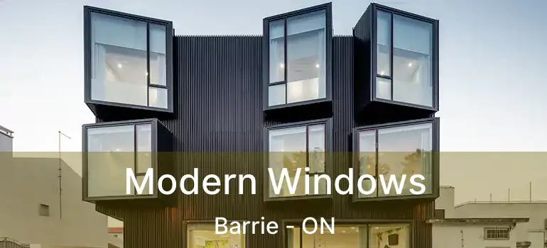  Modern Windows Barrie - ON