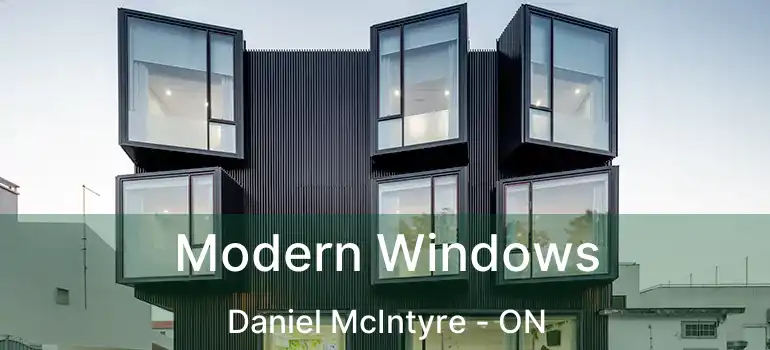  Modern Windows Daniel McIntyre - ON