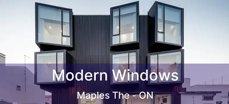  Modern Windows Maples The - ON