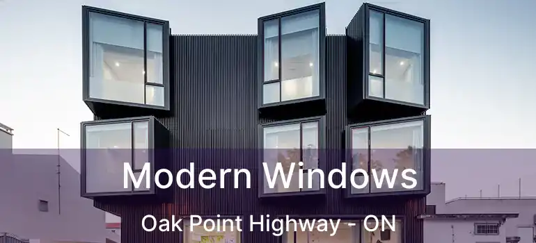  Modern Windows Oak Point Highway - ON