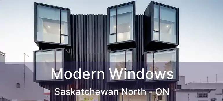  Modern Windows Saskatchewan North - ON