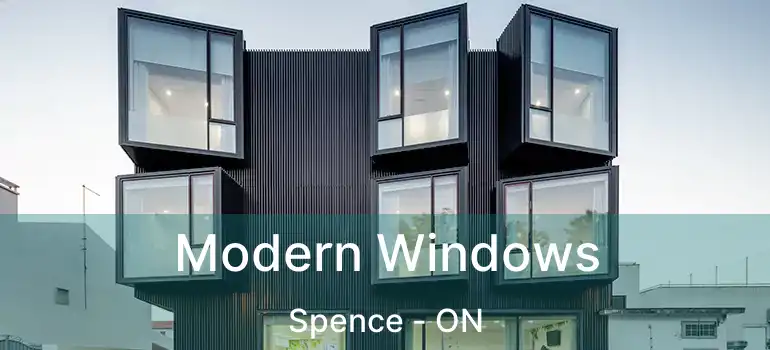  Modern Windows Spence - ON