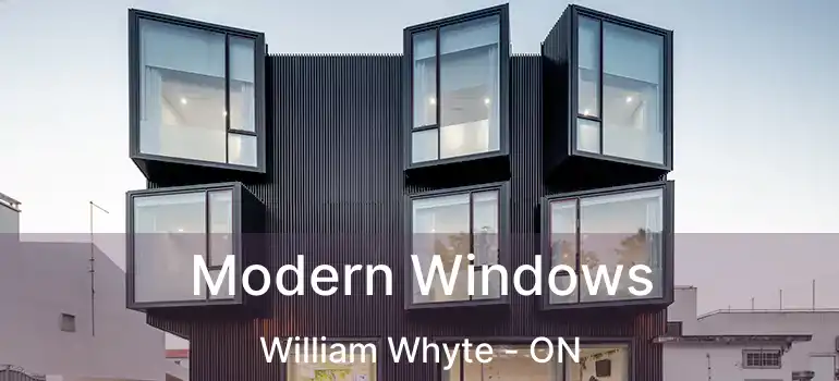  Modern Windows William Whyte - ON