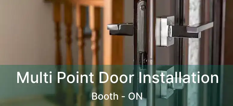  Multi Point Door Installation Booth - ON