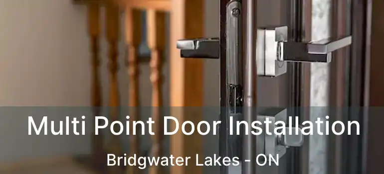  Multi Point Door Installation Bridgwater Lakes - ON