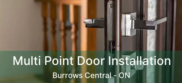  Multi Point Door Installation Burrows Central - ON