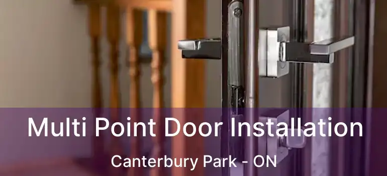  Multi Point Door Installation Canterbury Park - ON
