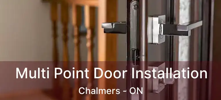 Multi Point Door Installation Chalmers - ON