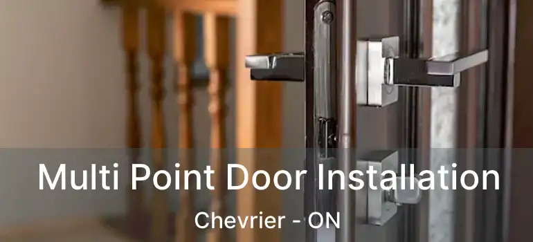  Multi Point Door Installation Chevrier - ON