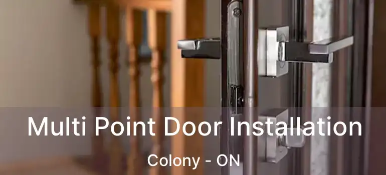  Multi Point Door Installation Colony - ON