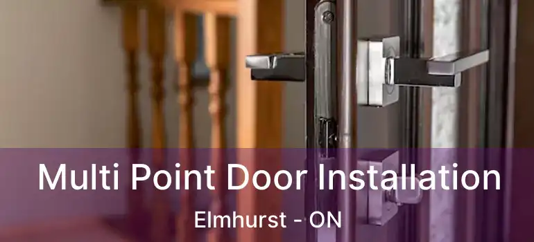  Multi Point Door Installation Elmhurst - ON