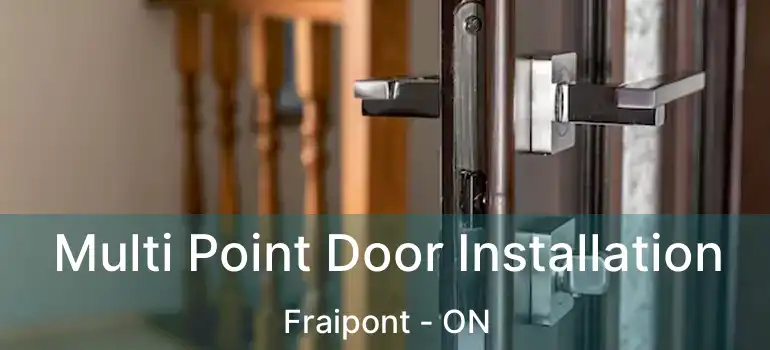 Multi Point Door Installation Fraipont - ON