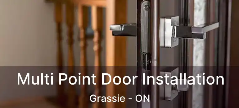  Multi Point Door Installation Grassie - ON