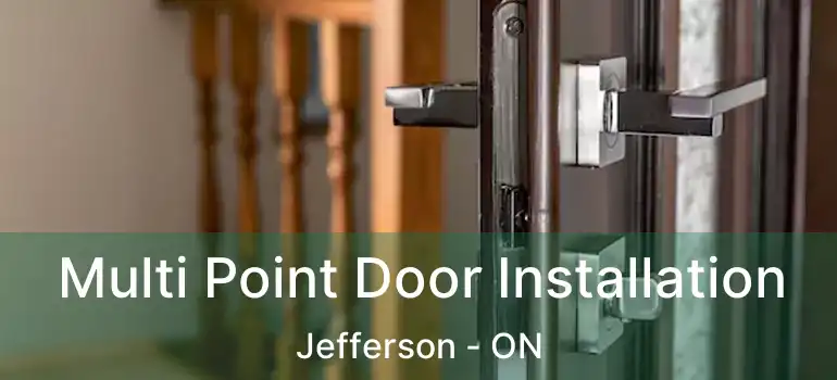  Multi Point Door Installation Jefferson - ON