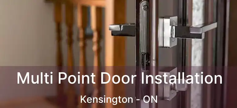  Multi Point Door Installation Kensington - ON