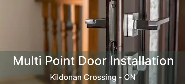  Multi Point Door Installation Kildonan Crossing - ON