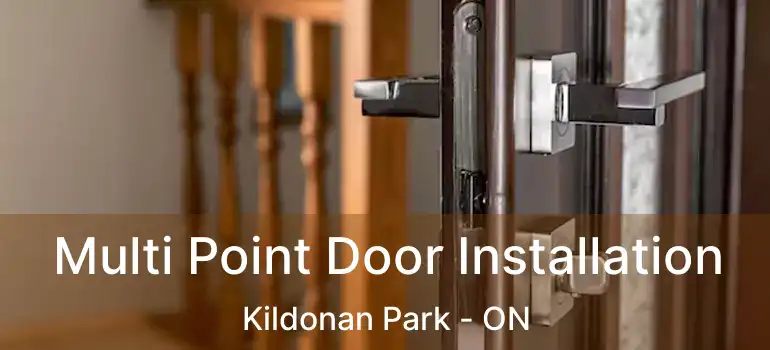  Multi Point Door Installation Kildonan Park - ON