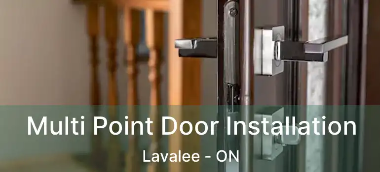  Multi Point Door Installation Lavalee - ON