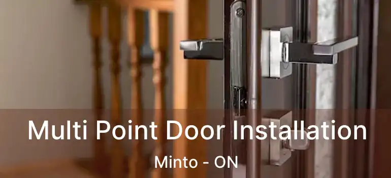  Multi Point Door Installation Minto - ON