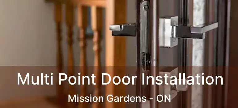  Multi Point Door Installation Mission Gardens - ON