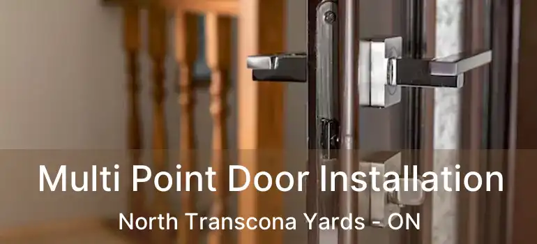  Multi Point Door Installation North Transcona Yards - ON