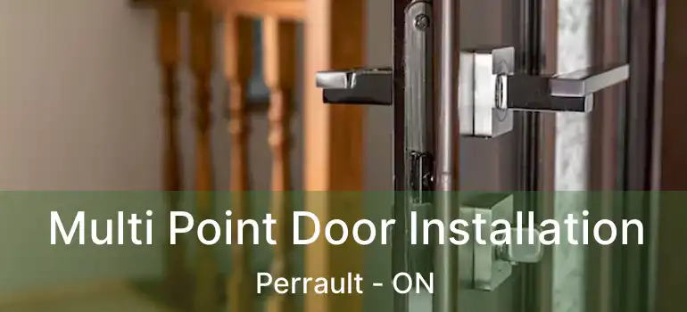  Multi Point Door Installation Perrault - ON