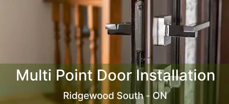  Multi Point Door Installation Ridgewood South - ON