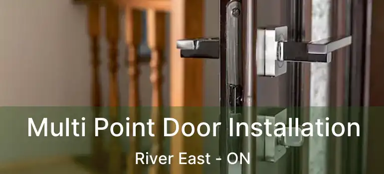  Multi Point Door Installation River East - ON