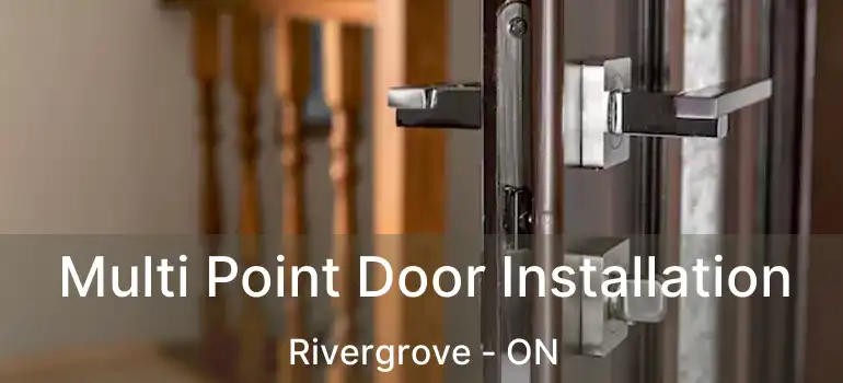 Multi Point Door Installation Rivergrove - ON