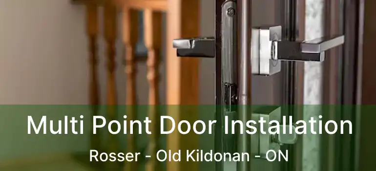  Multi Point Door Installation Rosser - Old Kildonan - ON