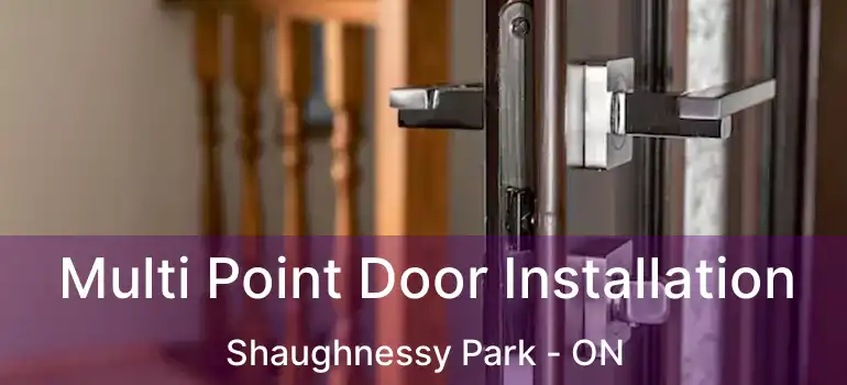  Multi Point Door Installation Shaughnessy Park - ON