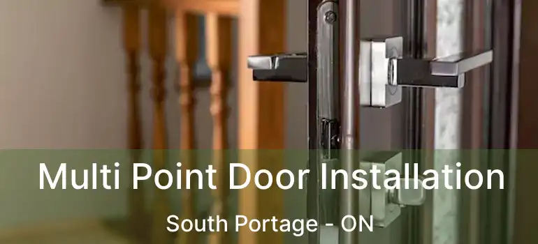  Multi Point Door Installation South Portage - ON