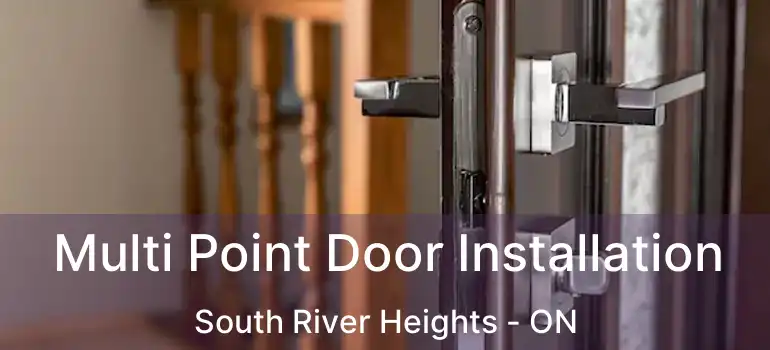  Multi Point Door Installation South River Heights - ON