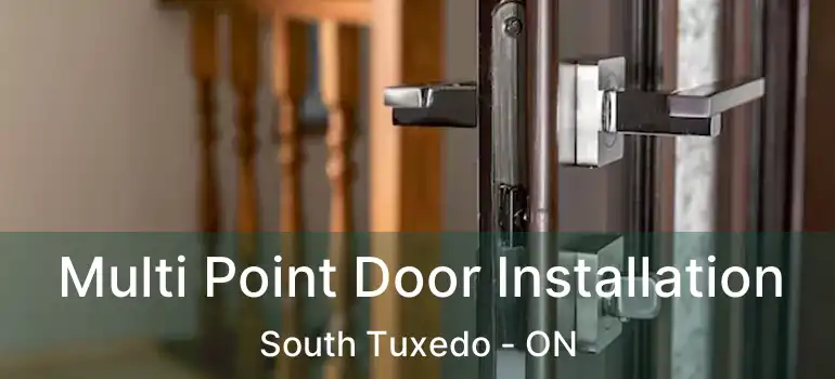  Multi Point Door Installation South Tuxedo - ON