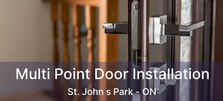  Multi Point Door Installation St. John s Park - ON