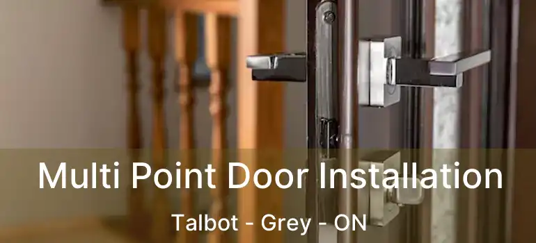  Multi Point Door Installation Talbot - Grey - ON