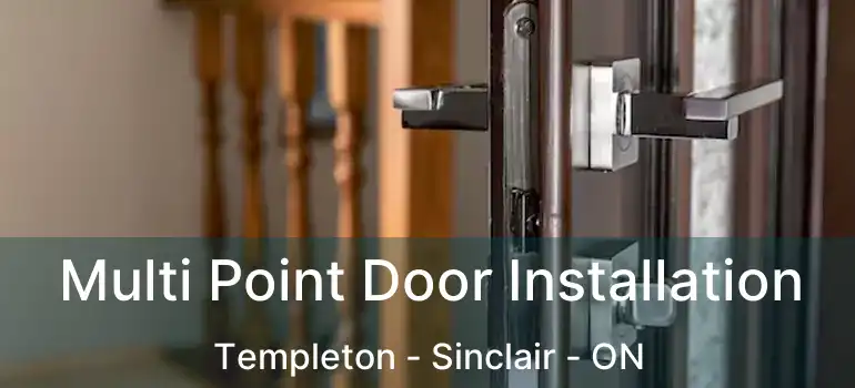  Multi Point Door Installation Templeton - Sinclair - ON