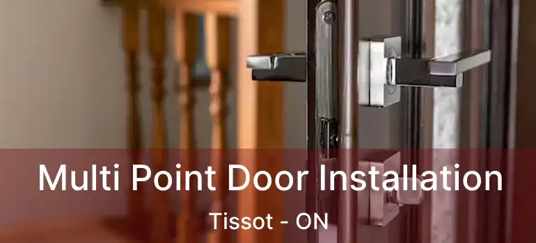  Multi Point Door Installation Tissot - ON