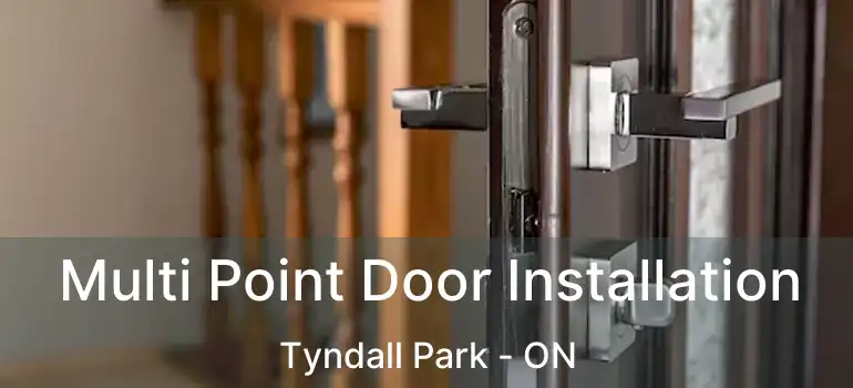  Multi Point Door Installation Tyndall Park - ON