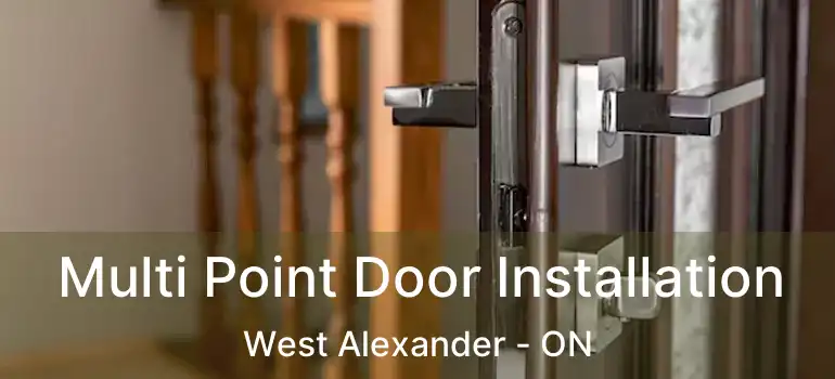  Multi Point Door Installation West Alexander - ON