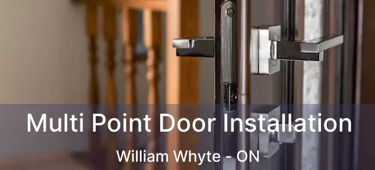  Multi Point Door Installation William Whyte - ON