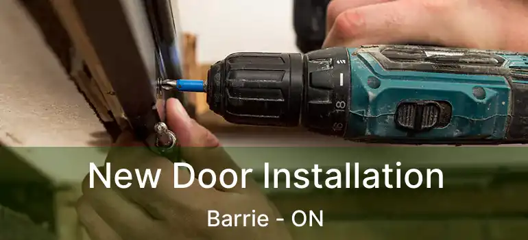  New Door Installation Barrie - ON