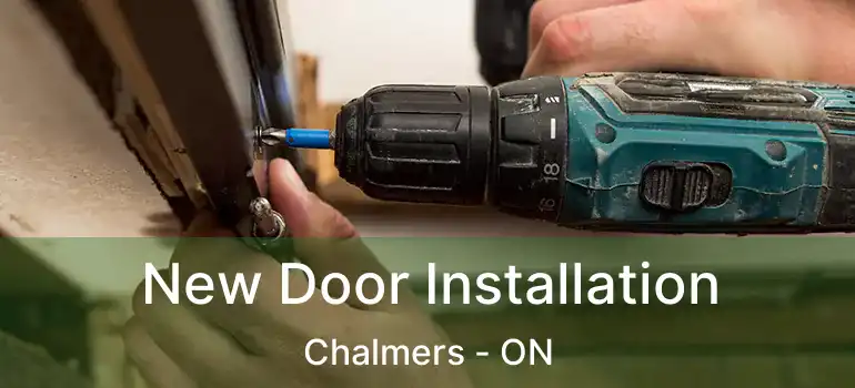  New Door Installation Chalmers - ON
