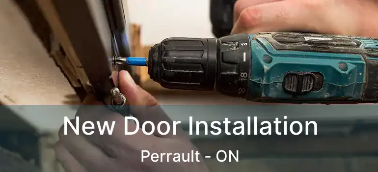  New Door Installation Perrault - ON