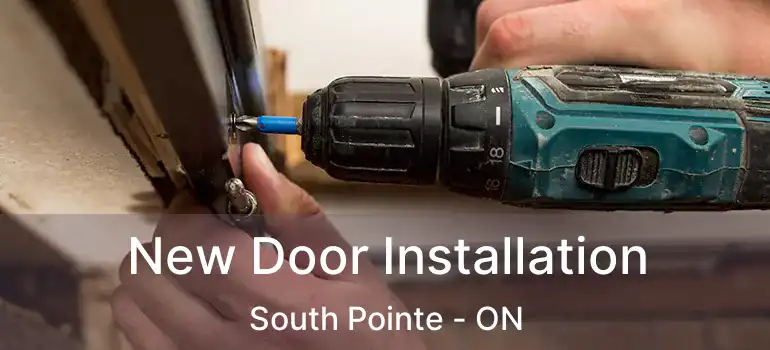  New Door Installation South Pointe - ON