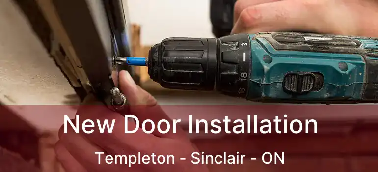  New Door Installation Templeton - Sinclair - ON