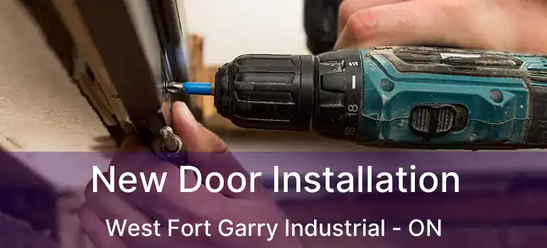  New Door Installation West Fort Garry Industrial - ON