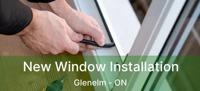  New Window Installation Glenelm - ON